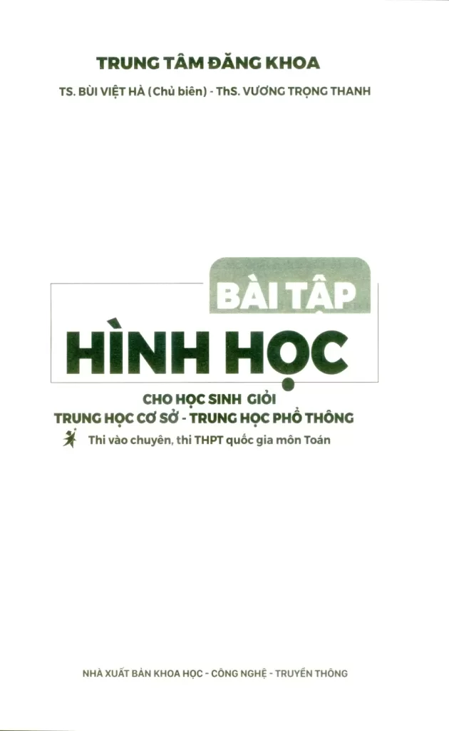 BÀI TẬP HÌNH HỌC CHO HỌC SINH GIỎI THCS - THPT (Thi vào chuyên, thi THPT Quốc gia môn Toán)